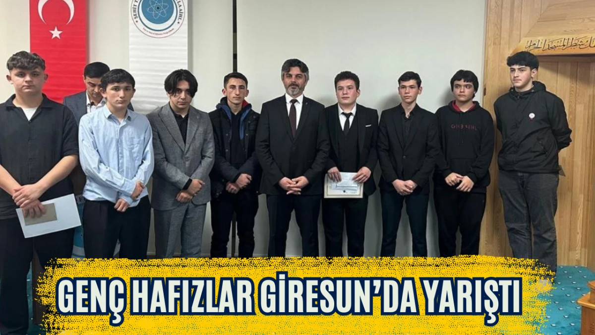 Genç Hafızlar Giresun’da Yarıştı