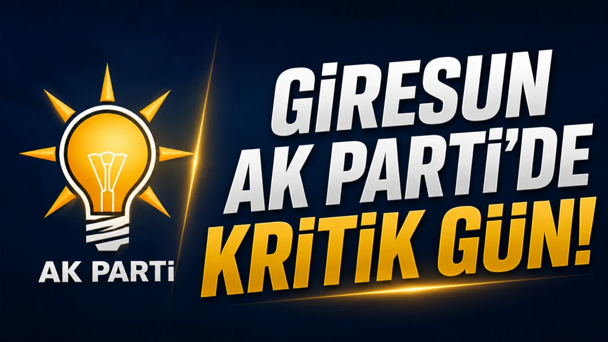 Giresun AK Parti&rsquo;de Kritik G&uuml;n!