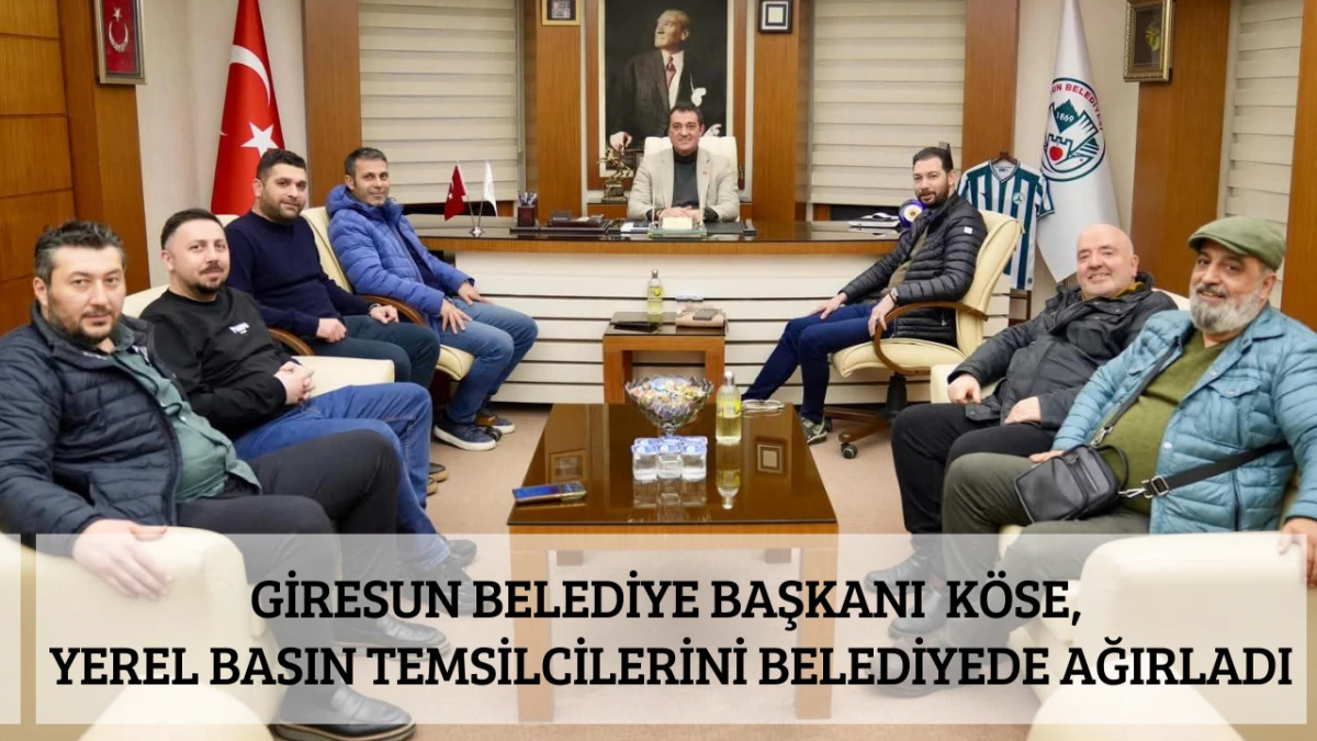 Giresun Belediye Başkanı Fuat K&ouml;se, Yerel Basın Temsilcilerini Belediyede Ağırladı