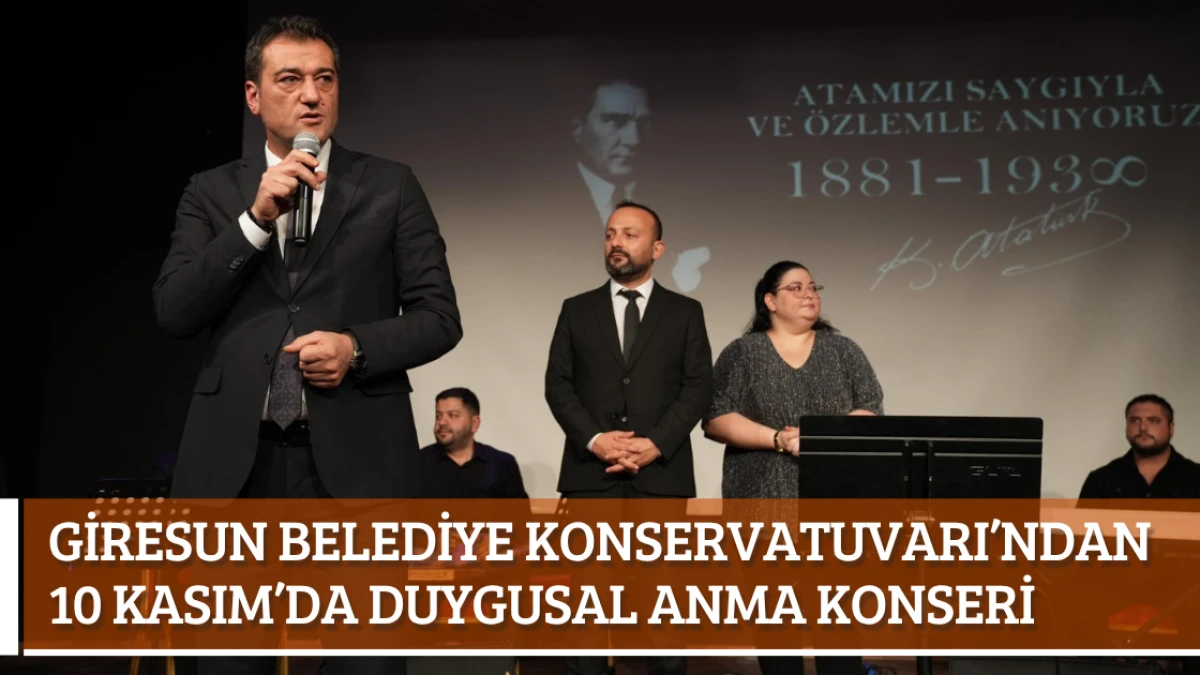 Giresun Belediye Konservatuvarı’ndan 10 Kasım’da Duygusal Anma Konseri