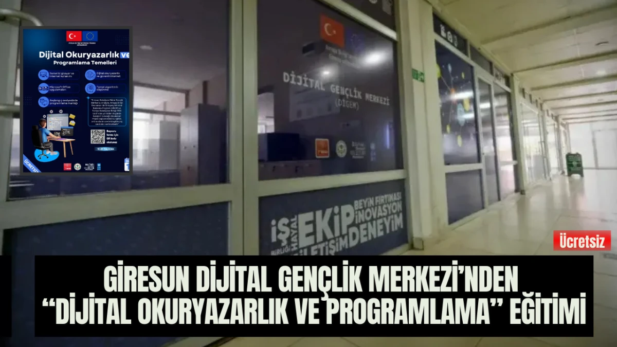 Giresun Dijital Gen&ccedil;lik Merkezi&rsquo;nden,&ldquo;Dijital Okuryazarlık ve Programlama&rdquo; Eğitimi