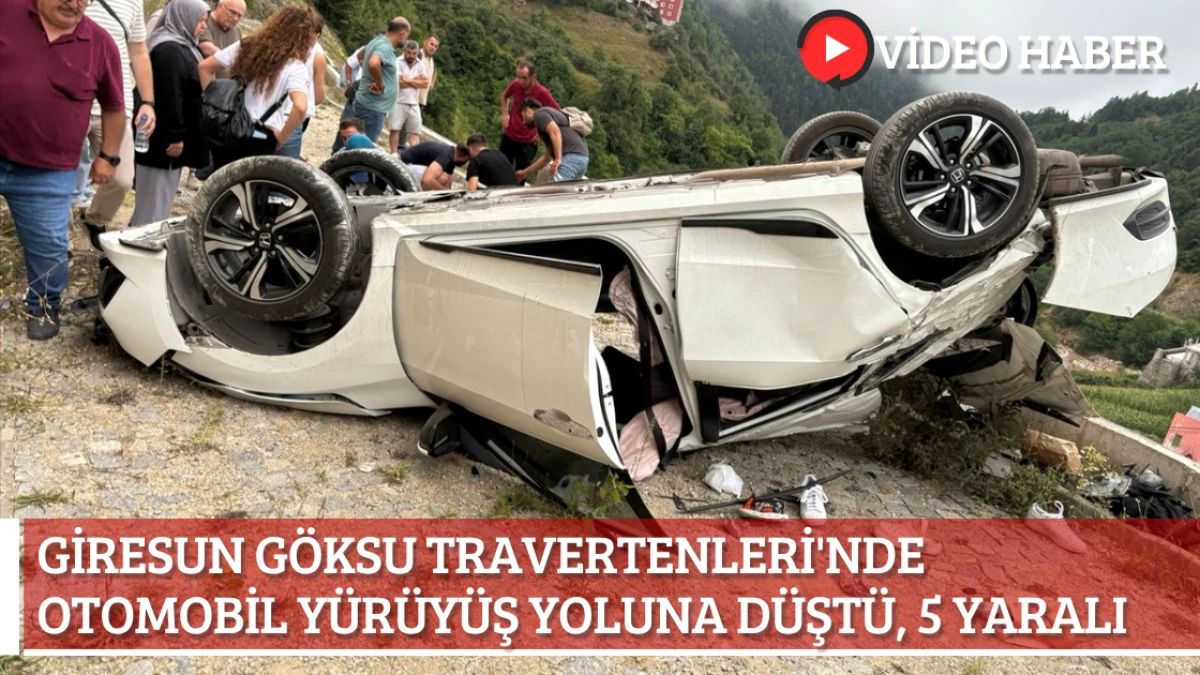 Giresun Göksu Travertenleri'nde Otomobil Yürüyüş Yoluna Düştü 5 Yaralı
