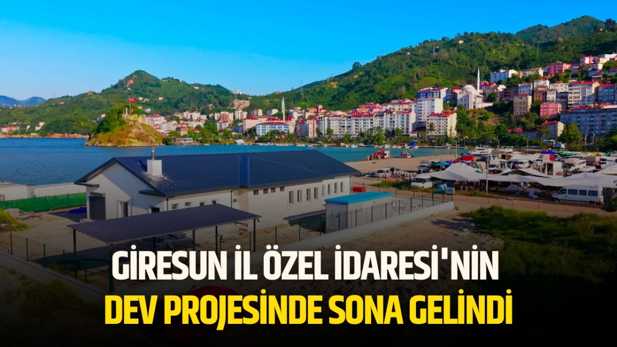 Giresun İl &Ouml;zel İdaresi'nin Dev Projesinde sona gelindi