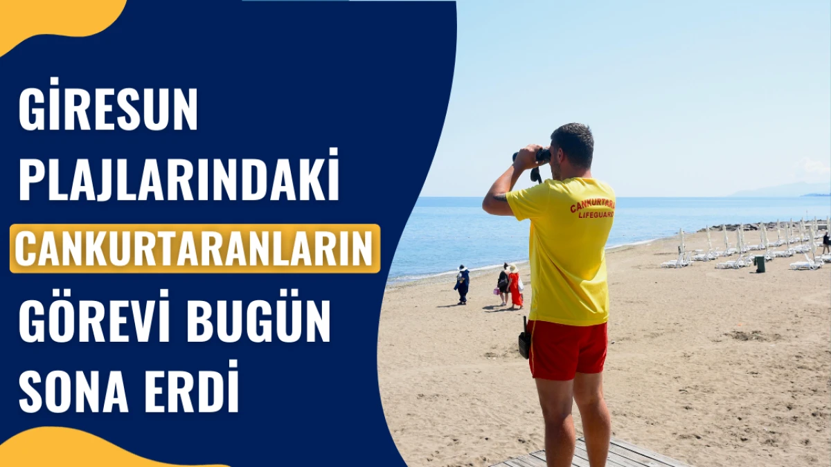 Giresun Plajlarındaki Cankurtaranların Görevi Bugün Sona Erdi