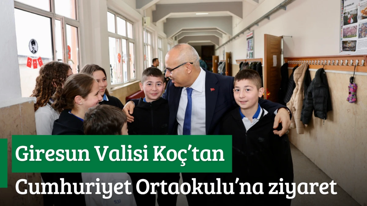 Giresun Valisi Ko&ccedil;&rsquo;tan Cumhuriyet Ortaokulu&rsquo;na ziyaret