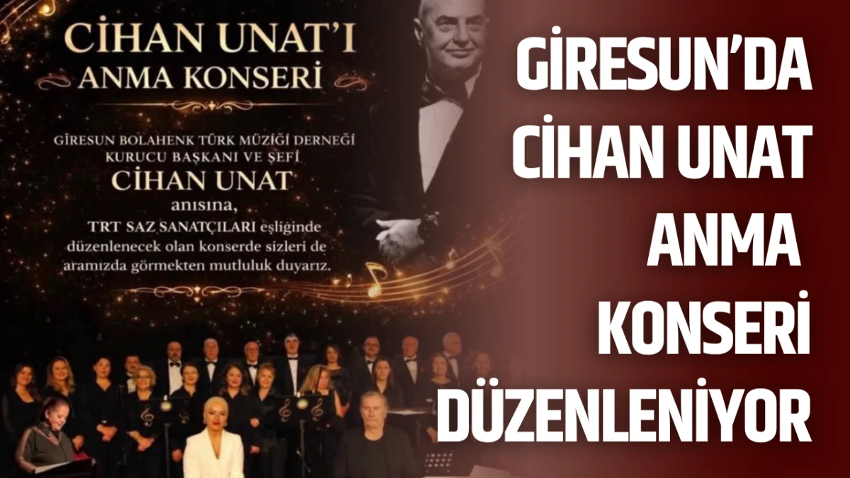 Giresun&rsquo;da Cihan Unat Anma Konseri D&uuml;zenleniyor