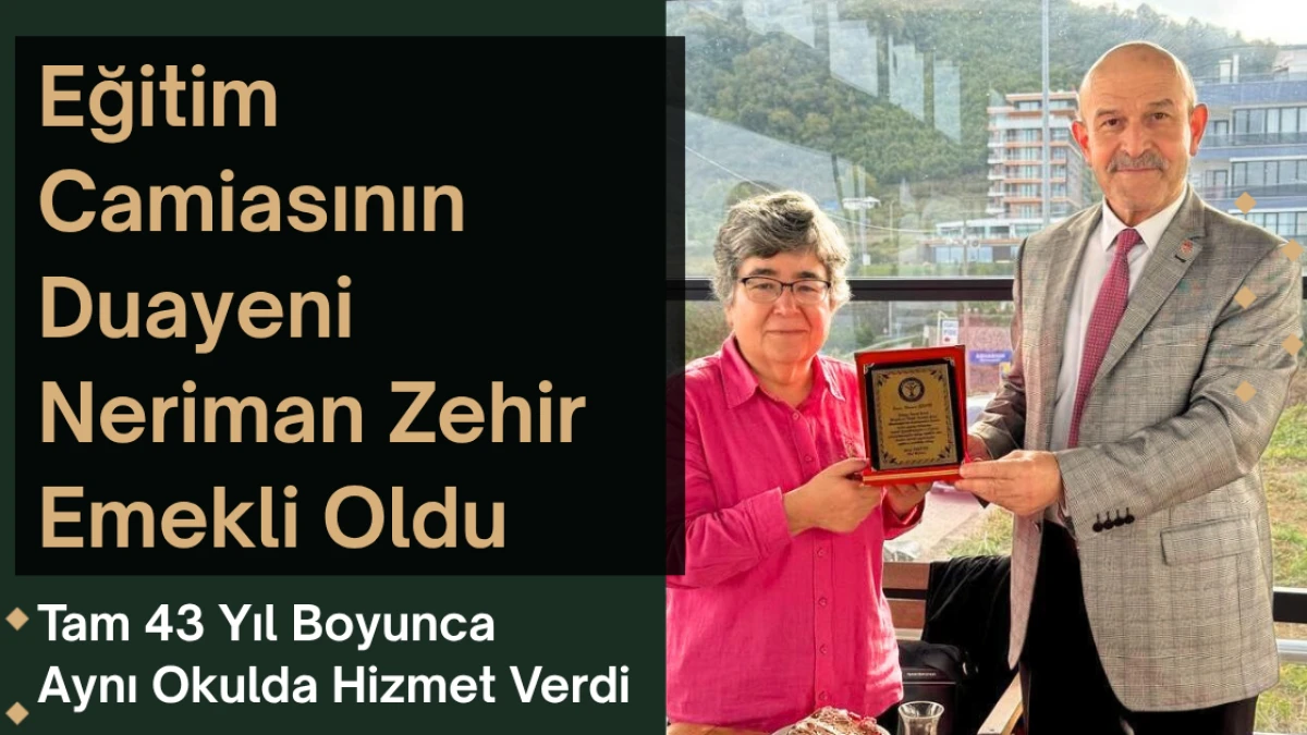 Giresun'da Eğitim Camiasının Duayeni Neriman Zehir Emekli Oldu
