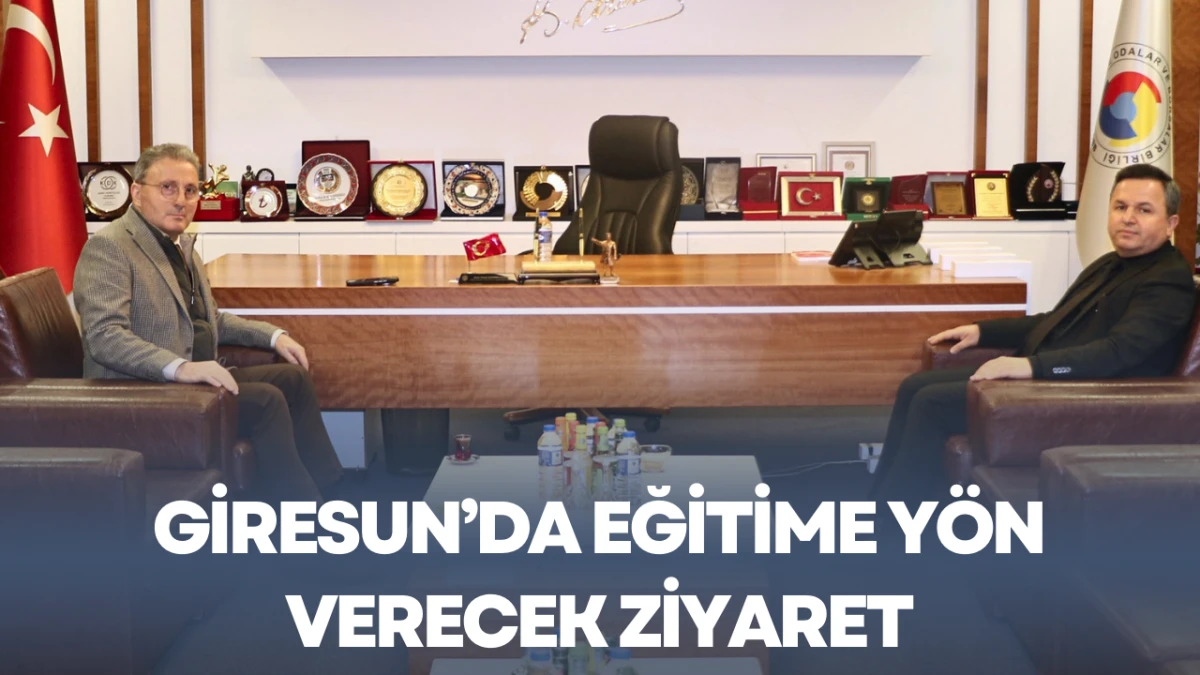 Giresun&rsquo;da Eğitime Y&ouml;n Verecek Ziyaret