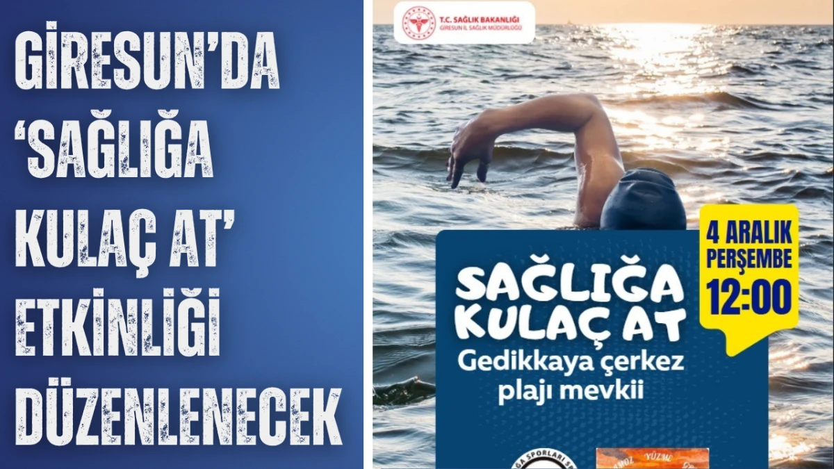 Giresun’da ‘Sağlığa Kulaç At’ etkinliği düzenlenecek