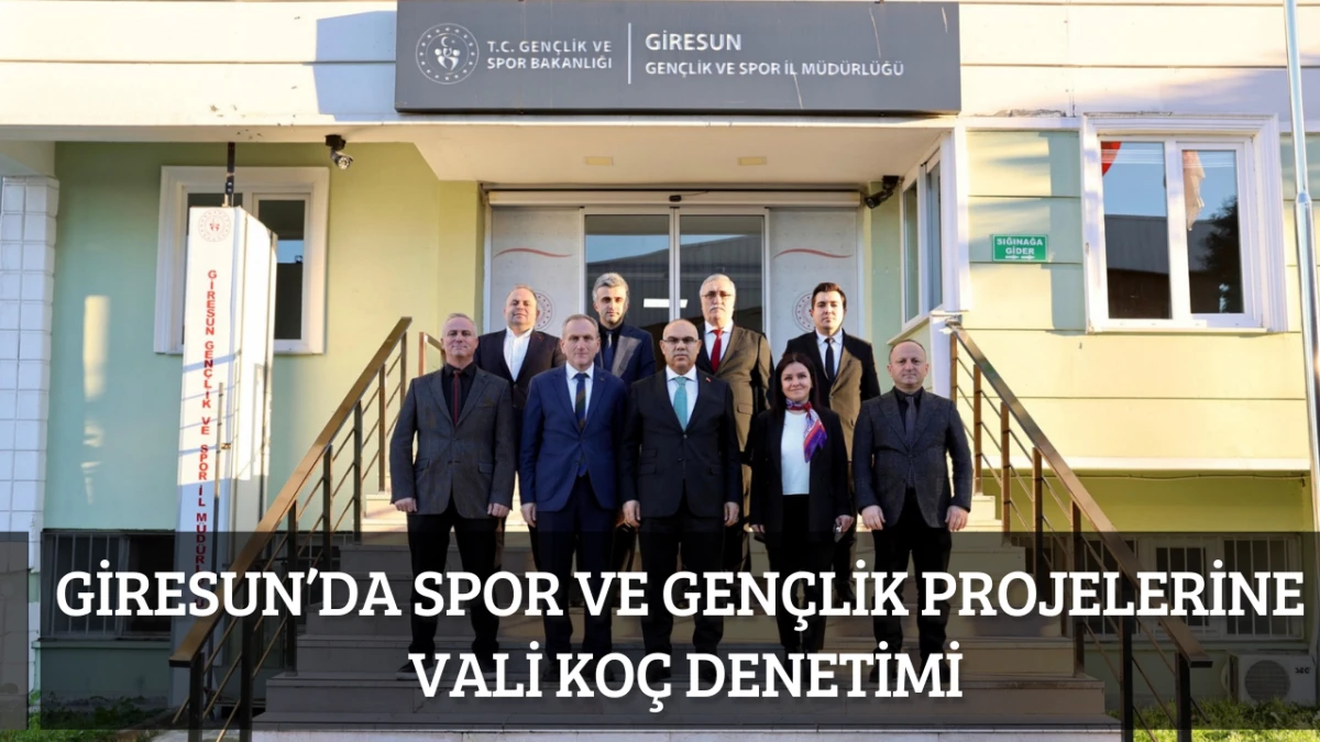Giresun&rsquo;da Spor ve Gen&ccedil;lik Projelerine Vali Ko&ccedil; Denetimi