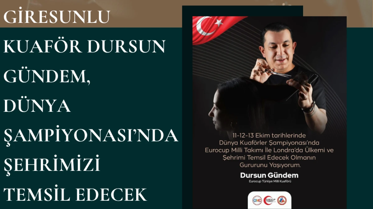 Giresunlu Kuaför, Dünya Şampiyonası’nda Şehrimizi Temsil Edecek