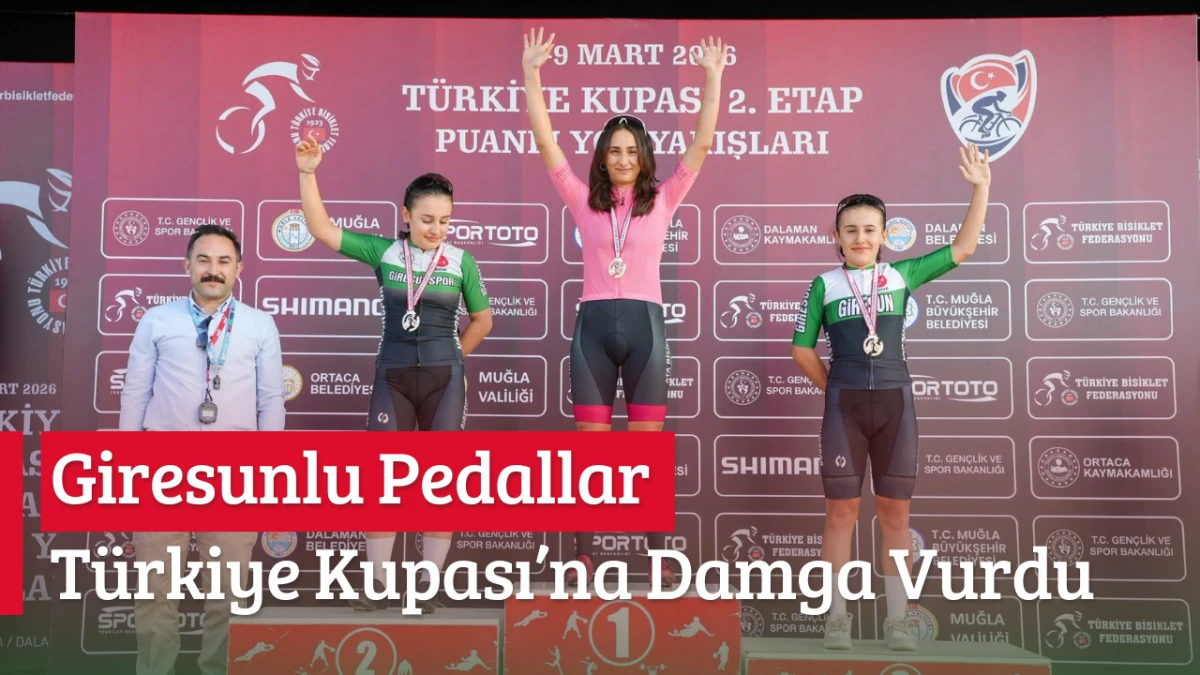 Giresunlu Pedallar T&uuml;rkiye Kupası&rsquo;na Damga Vurdu