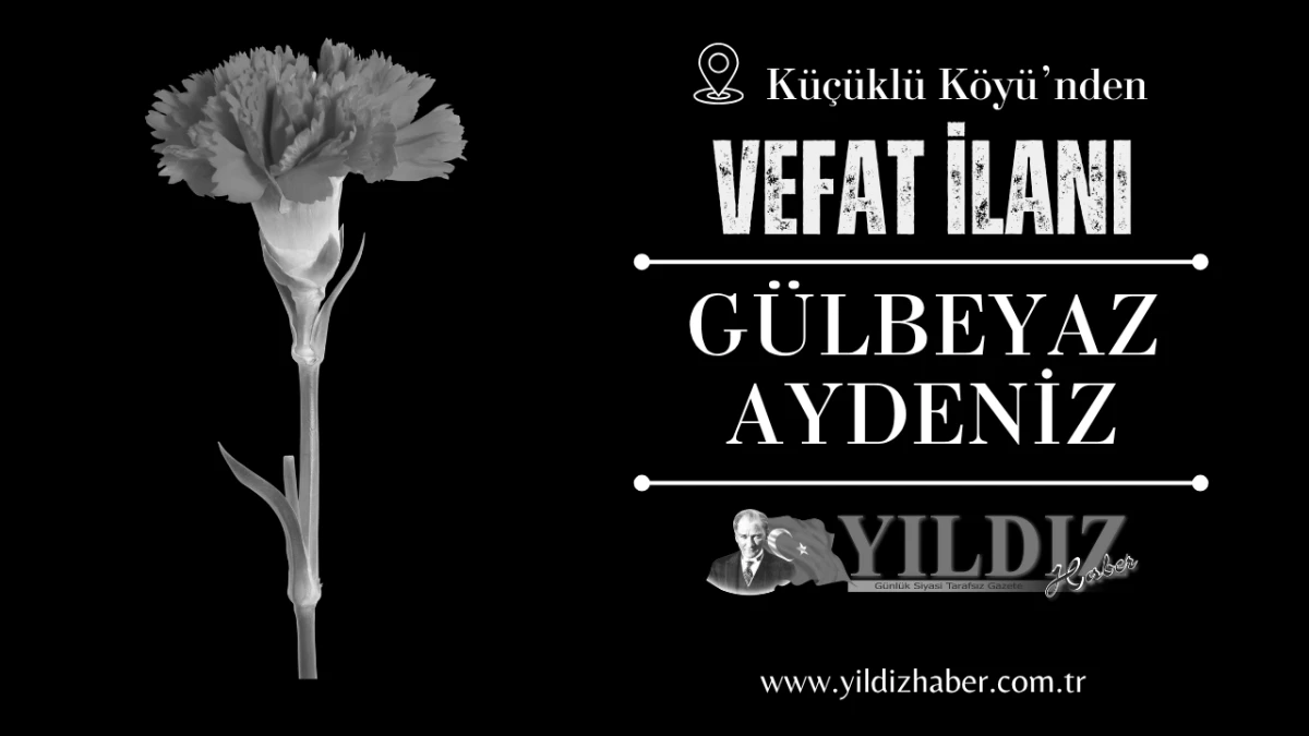 G&uuml;lbeyaz Aydeniz vefat etti