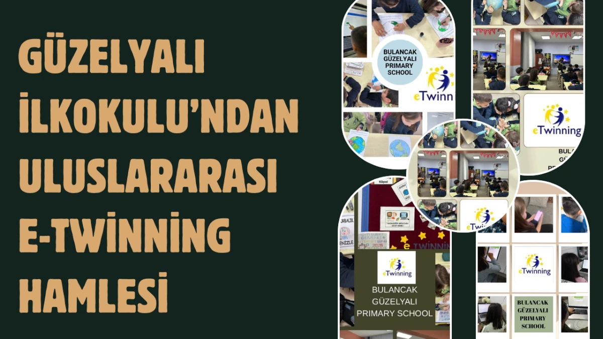 Bulancak G&uuml;zelyalı İlkokulu&rsquo;ndan Uluslararası e-Twinning Hamlesi