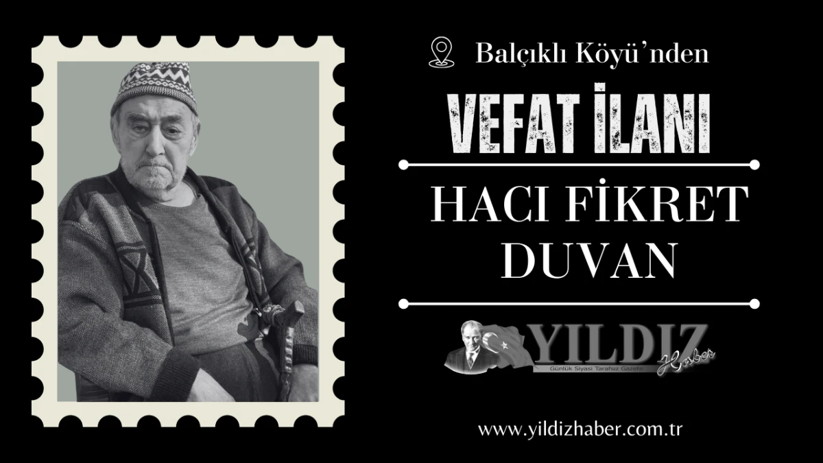 Hacı Fikret Duvan vefat etti