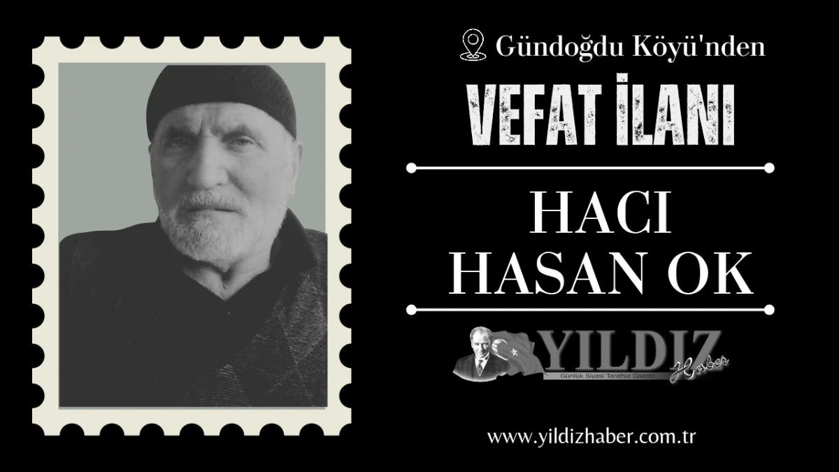 Hacı Hasan Ok vefat etti