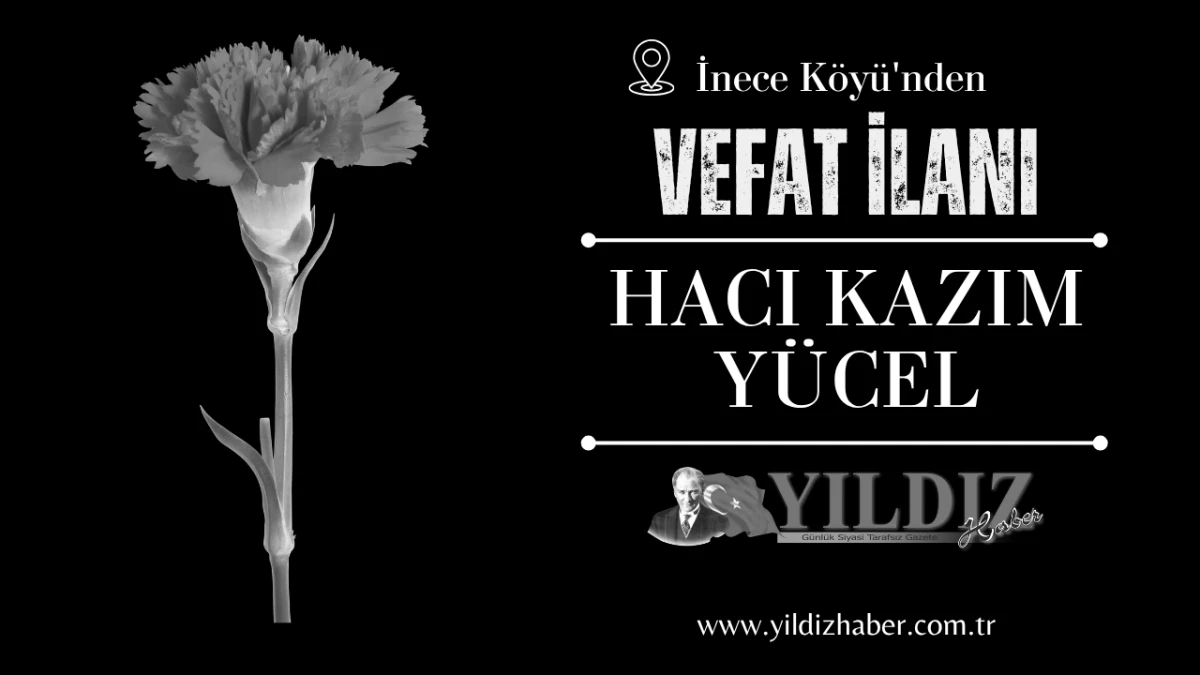 Hacı Kazım Y&uuml;cel vefat etti