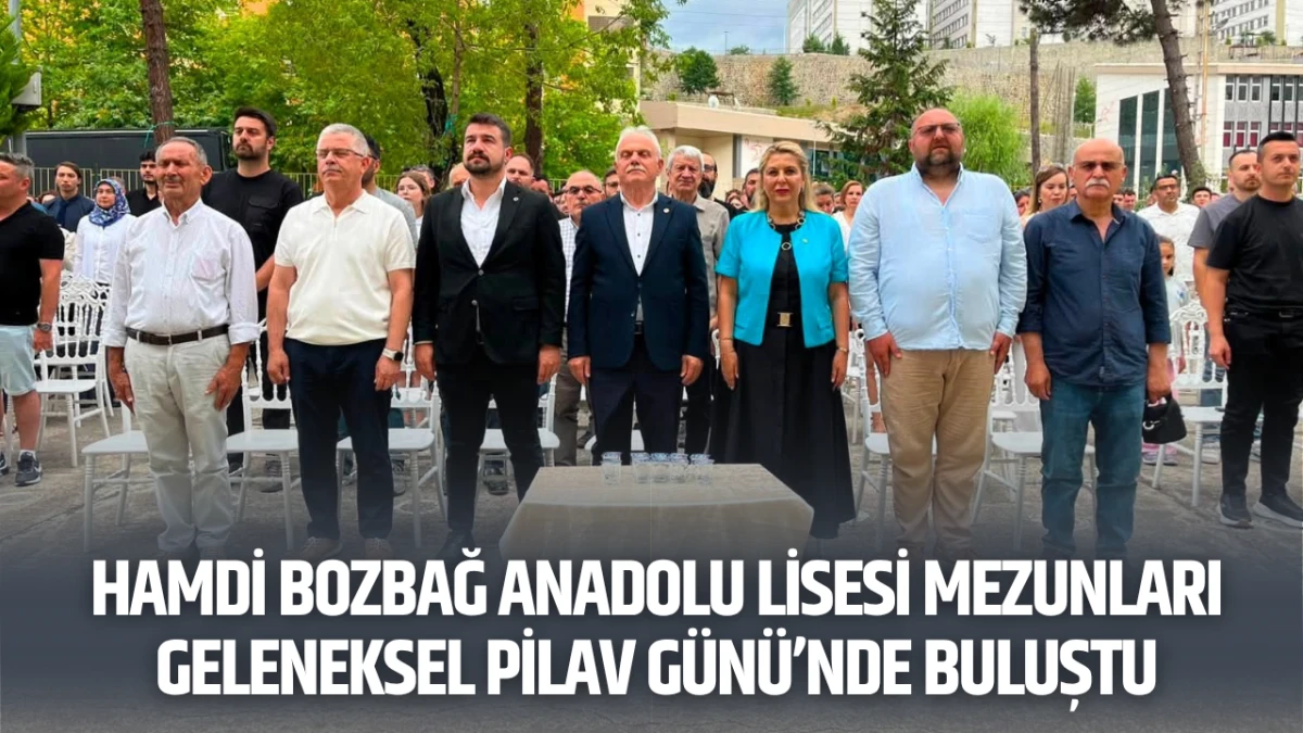 Hamdi Bozbağ Anadolu Lisesi Mezunları Geleneksel Pilav G&uuml;n&uuml;&rsquo;nde Buluştu