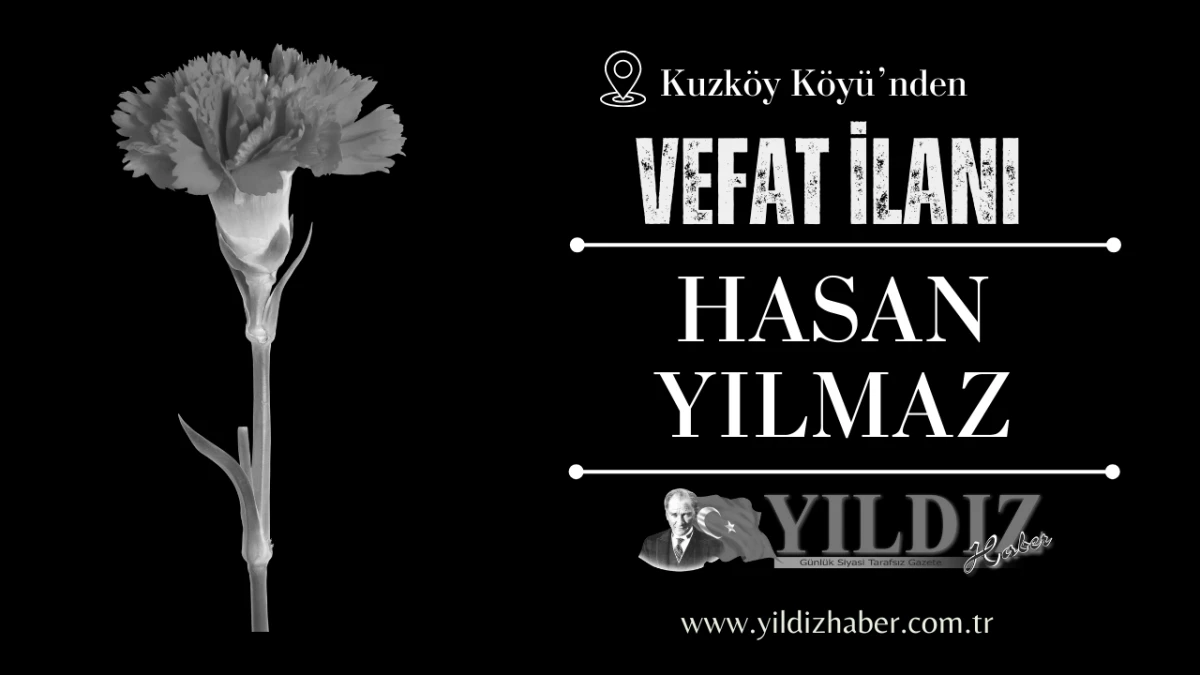 Hasan Yılmaz vefat etti