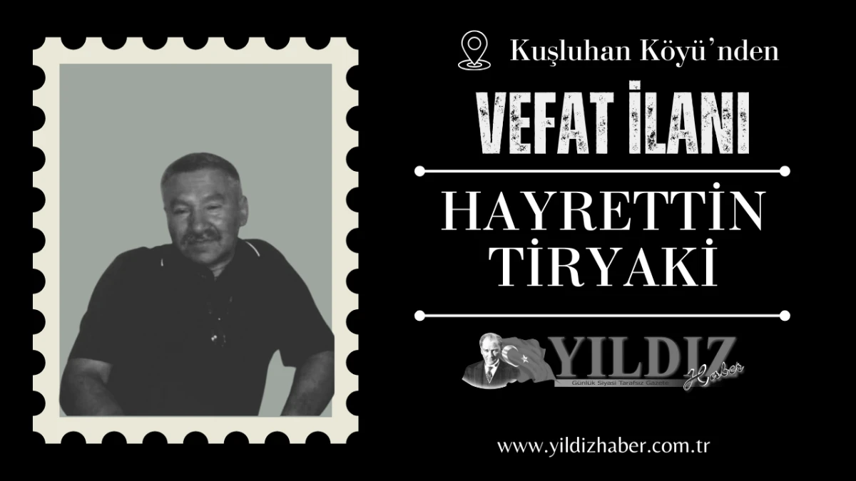  Hayrettin Tiryaki vefat etti