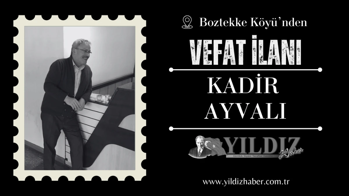 Kadir Ayvalı vefat etti