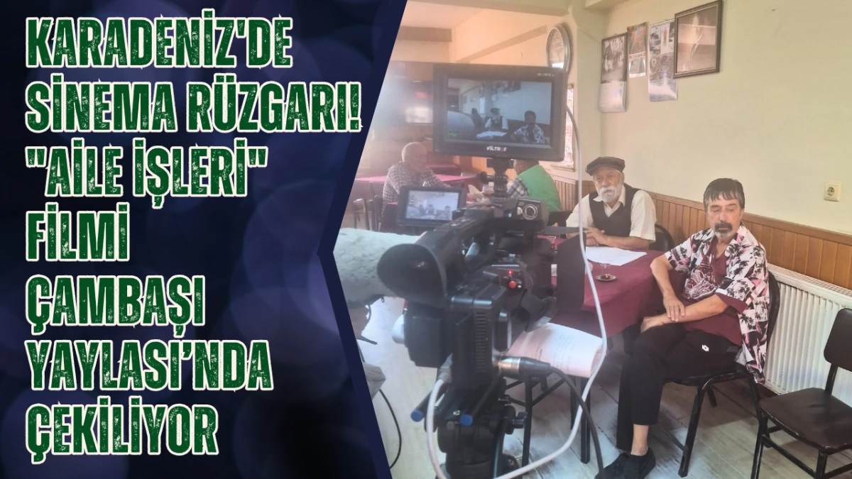 Karadeniz'de Sinema Rüzgarı! 