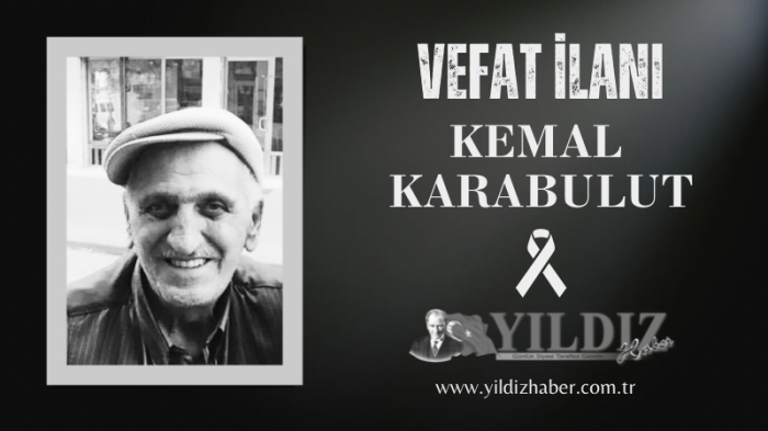 Kemal Karabulut vefat etti