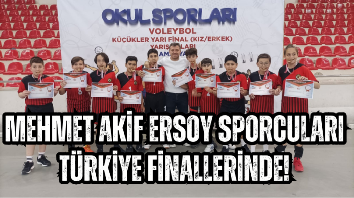 Mehmet Akif Ersoy sporcuları Türkiye finallerinde!