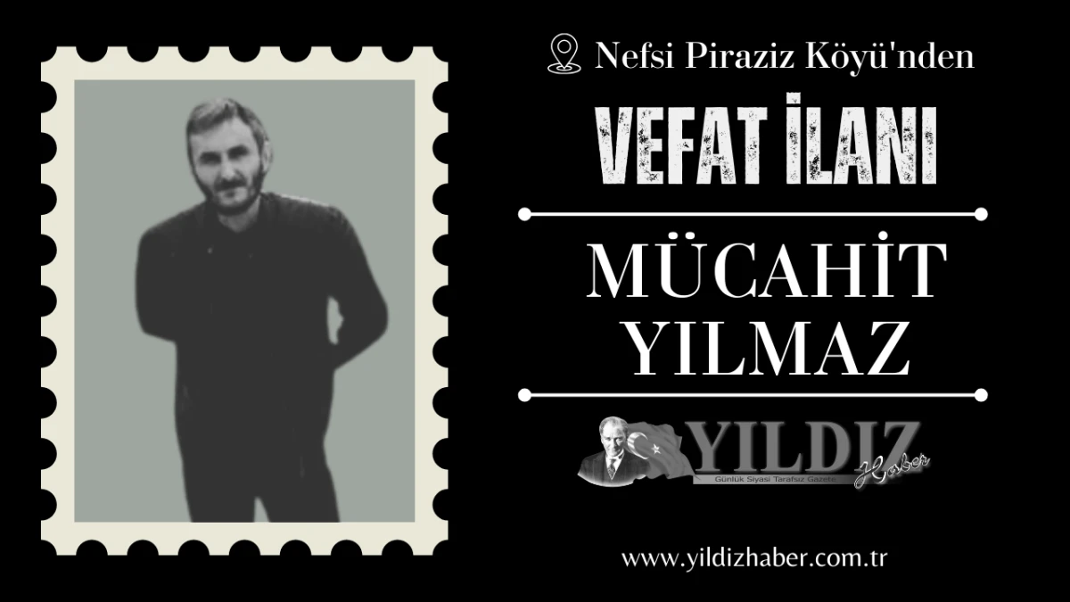 M&uuml;cahit Yılmaz vefat etti