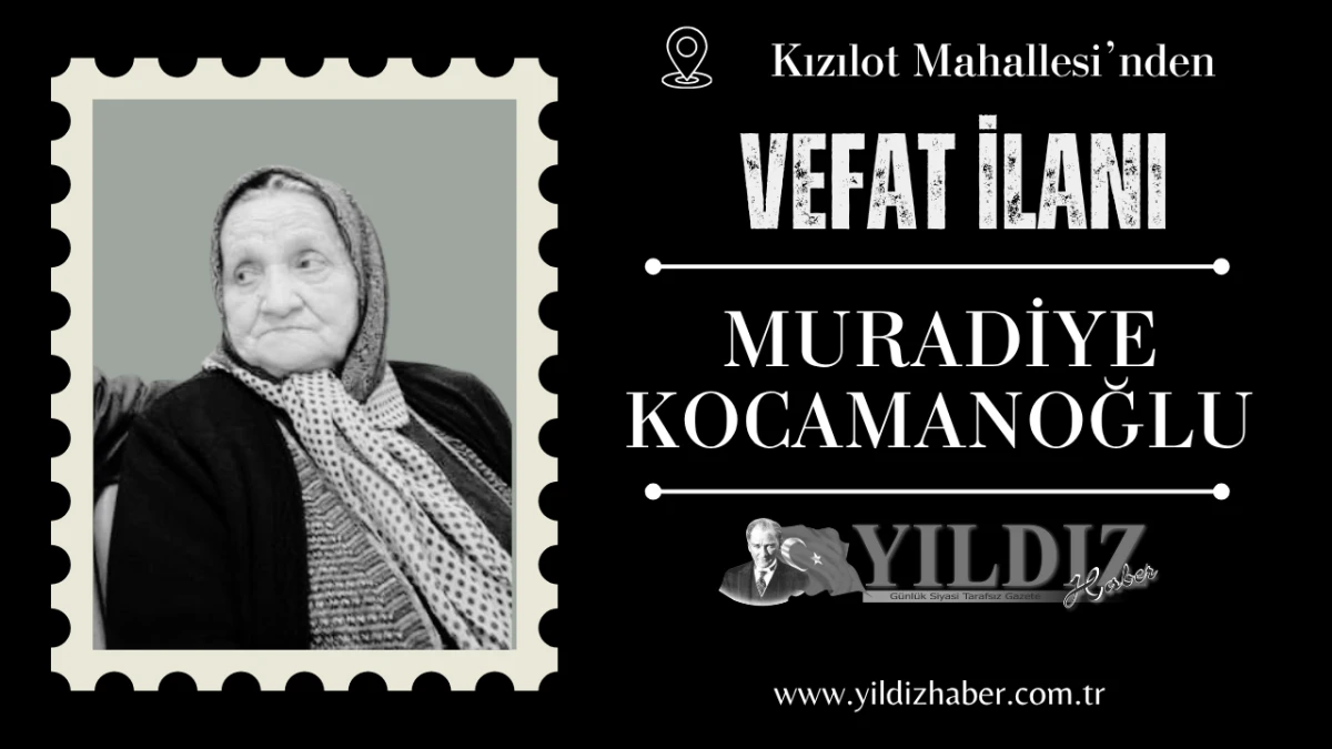 Muradiye Kocamanoğlu vefat etti