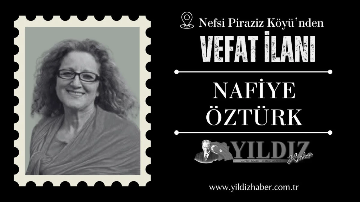 Nafiye &Ouml;zt&uuml;rk vefat etti
