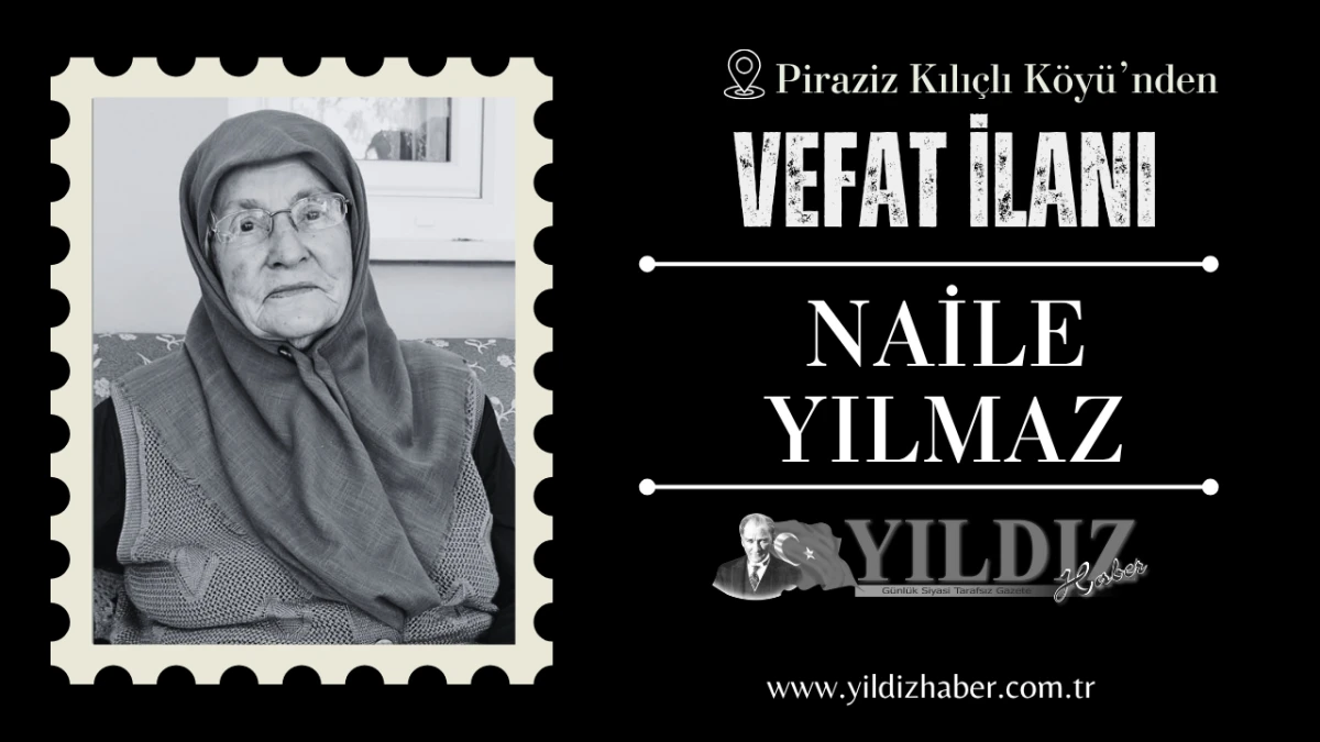Naile Yılmaz vefat etti