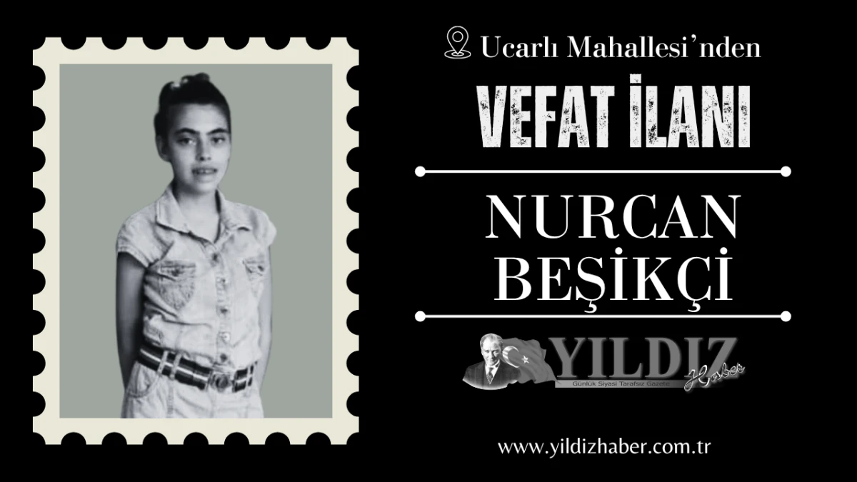Nurcan Beşikci vefat etti