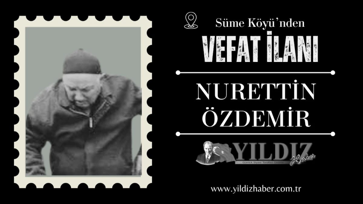 Nurettin &Ouml;zdemir vefat etti 