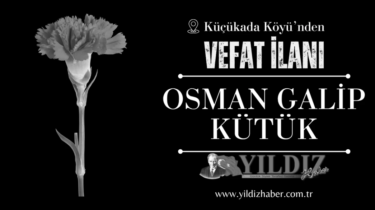 Osman Galip Kütük vefat etti