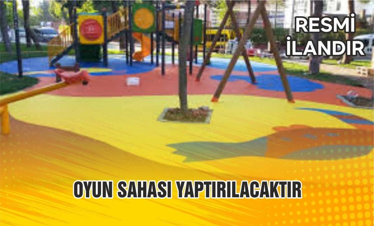 OYUN SAHASI YAPTIRILACAKTIR