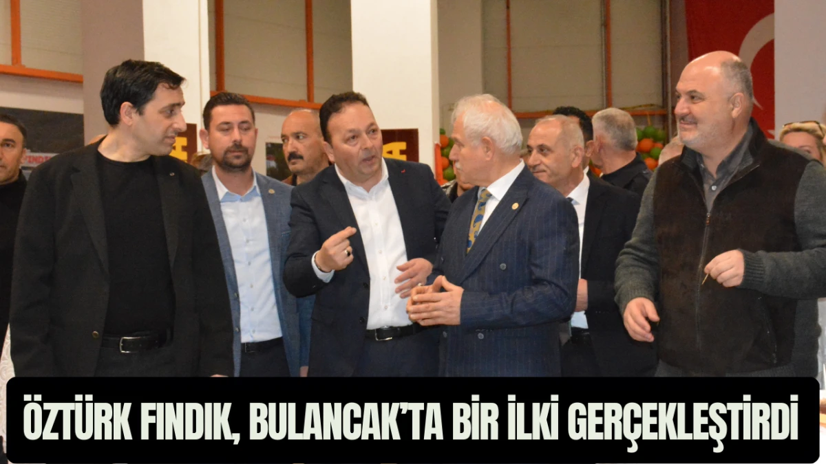 &Ouml;zt&uuml;rk Fındık, Bulancak&rsquo;ta bir ilki ger&ccedil;ekleştirdi