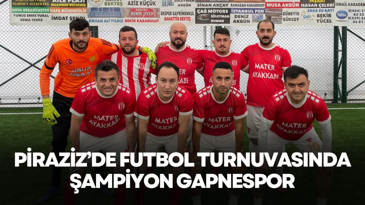Piraziz&rsquo;de futbol turnuvasında şampiyon Gapnespor