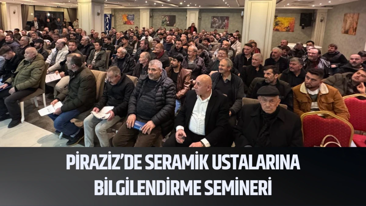 Piraziz&rsquo;de Seramik Ustalarına Bilgilendirme Semineri