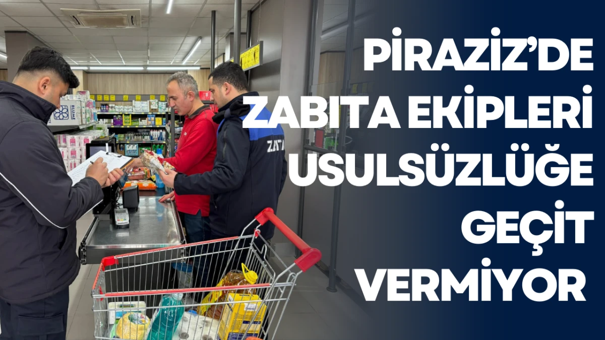 Piraziz&rsquo;de zabıta ekipleri usuls&uuml;zl&uuml;ğe ge&ccedil;it vermiyor