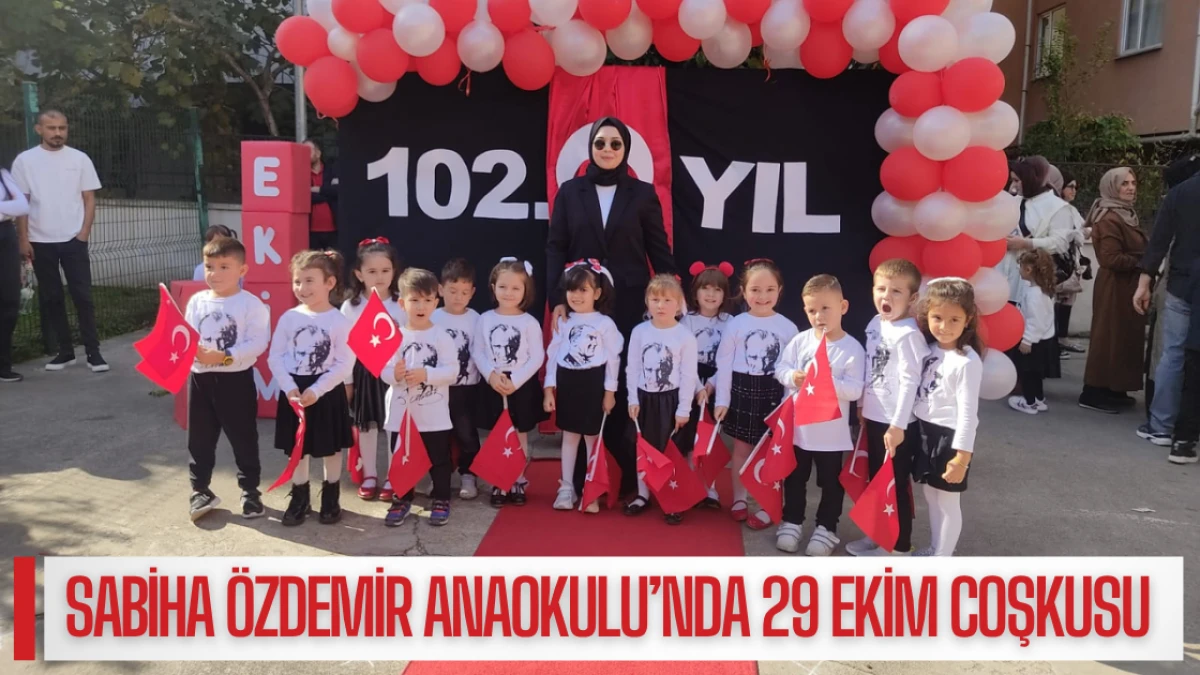 Sabiha Özdemir Anaokulu’nda 29 Ekim Coşkusu