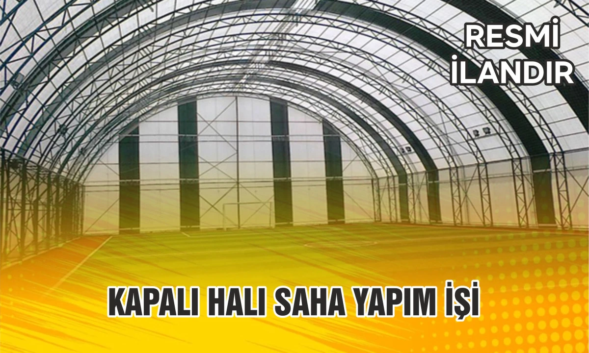 SAHA İŞLERİ YAPTIRILACAKTIR