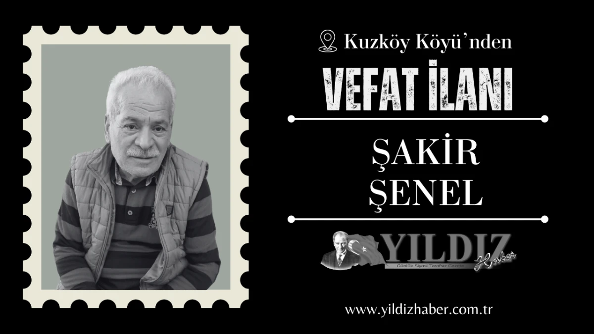 Şakir Şenel vefat etti