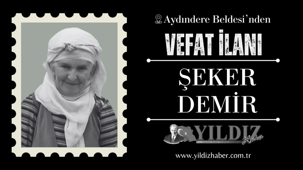 Şeker Demir vefat etti