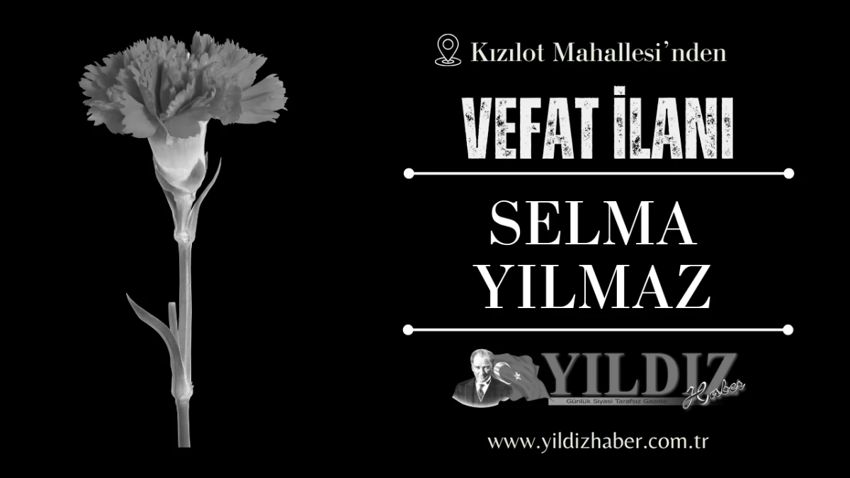 Selma Yılmaz vefat etti