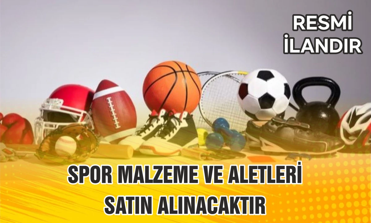 SPOR MALZEME VE ALETLERİ SATIN ALINACAKTIR