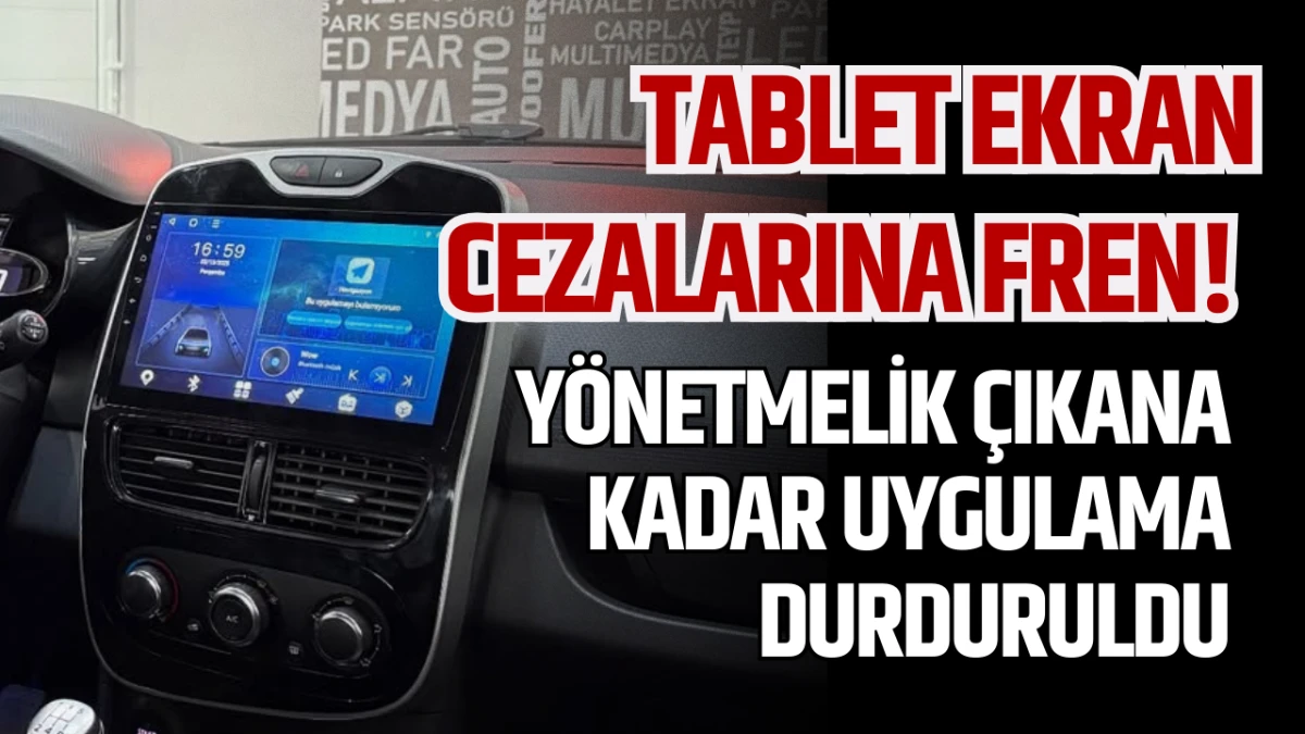 Tablet ekranlarda y&ouml;netmelik &ccedil;ıkana kadar uygulama durduruldu