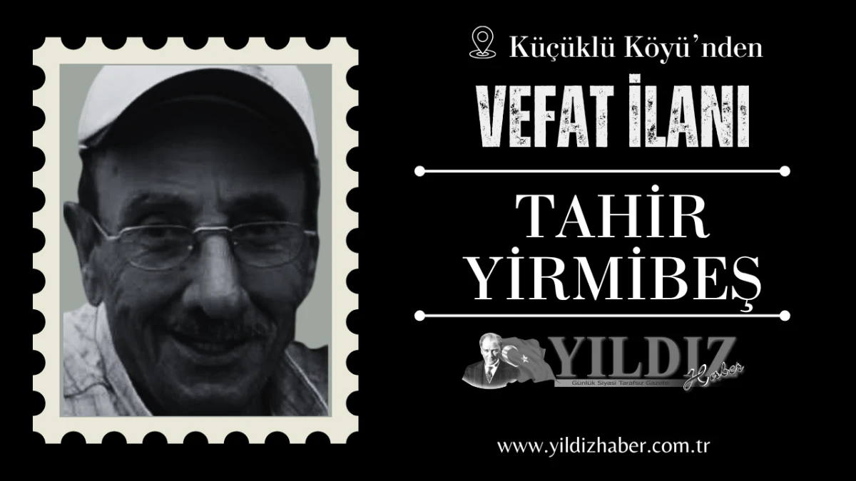 Tahir Yirmibeş vefat etti