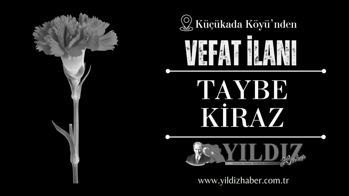 Taybe Kiraz vefat etti
