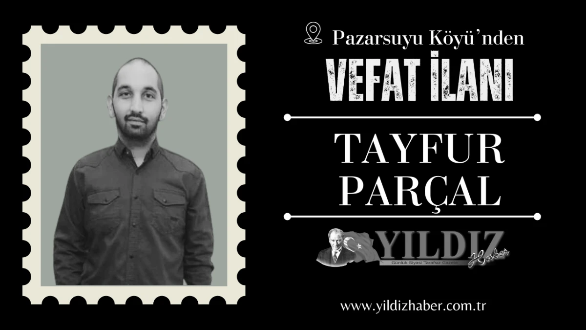 Tayfur Par&ccedil;al vefat etti